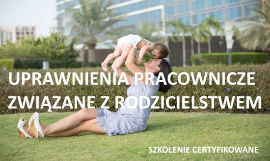 Szkolenie „Uprawnienia rodzicielskie”